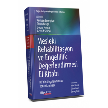 Mesleki Rehabilitasyon Ve Engellilik Değerlendirmesi El Kitabı Mine Uyanık