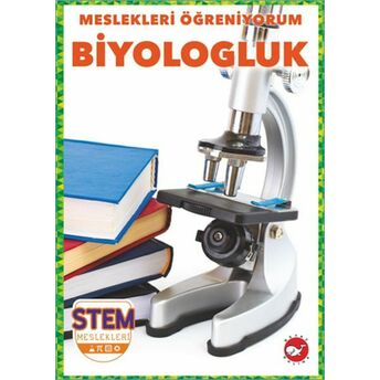 Meslekleri Öğreniyorum - Biyologluk R.j. Bailey