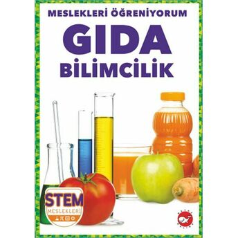 Meslekleri Öğreniyorum - Gıda Bilimcilik R.j. Bailey