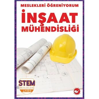 Meslekleri Öğreniyorum - Inşaat Mühendisliği R.j. Bailey