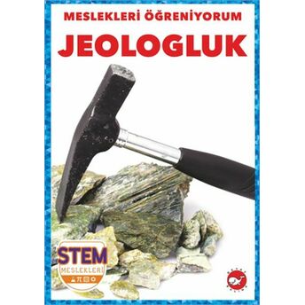 Meslekleri Öğreniyorum - Jeologluk R.j. Bailey