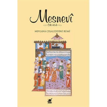 Mesnevi / Cilt 4-5-6 Mevlana Celaleddin-I Rumi