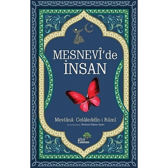 Mesnevi’de Insan Mevlana Celaleddin-I Rumi