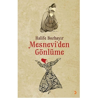 Mesnevi’den Gönlüme-Halife Bozbayır