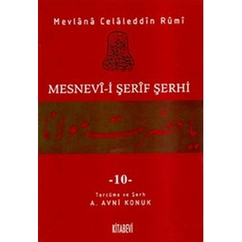 Mesnevi-I Şerif Şerhi Cilt: 10 Mevlana Celaleddin Rumi