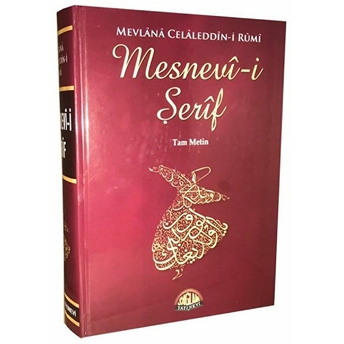 Mesnevi-I Şerif (Tam Metin) Ciltli Mevlana Celaleddin Rumi