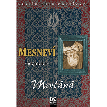 Mesnevi - Seçmeler Mevlana Celaleddin-I Rumi