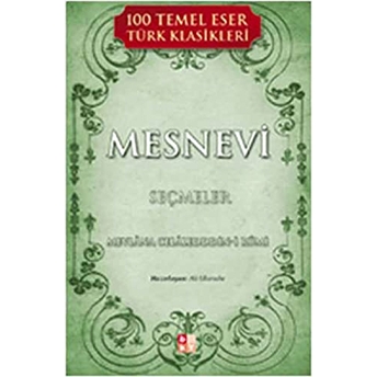 Mesnevi - Seçmeler Mevlana Celaleddin-I Rumi