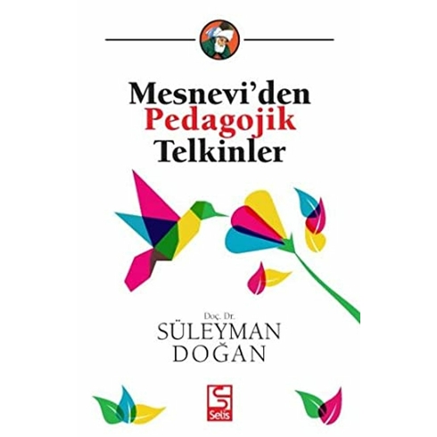 Mesnevi'Den Pedagojik Telkinler Süleyman Doğan