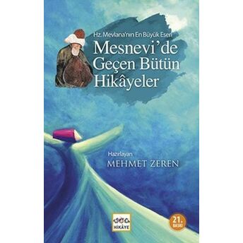 Mesnevi'de Geçen Bütün Hikayeler Mehmet Zeren