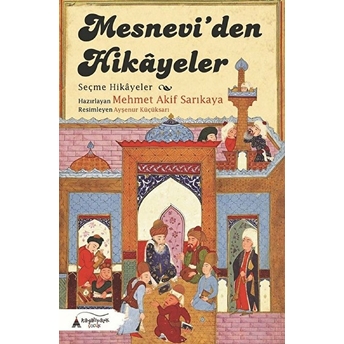 Mesneviden Hikayeler Mehmet Akif Sarıkaya