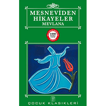 Mesnevi'den Hikayeler Mevlana Celaleddin-I Rumi