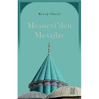 Mesnevi'den Mesajlar Recep Öncel