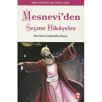 Mesnevi'den Seçme Hikayeler Mevlana Celaleddin-I Rumi