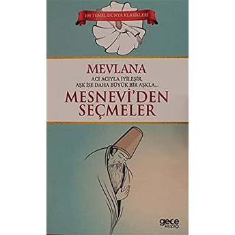 Mesnevi'den Seçmeler Mevlana Celaleddin Rumi