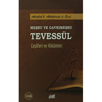 Meşru Ve Gayrimeşru Tevessül Çeşitleri Ve Hükümleri