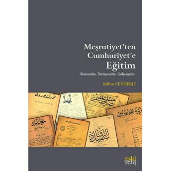 Meşrutiyet'ten Cumhuriyet'e Eğitim Kübra Cevherli