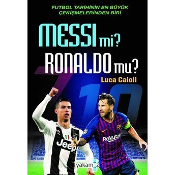 Messi Mi? Ronaldo Mu? Luca Caioli