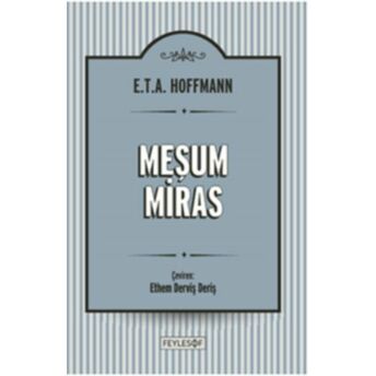 Meşum Miras Ernst Theodor Amadeus Hoffmann