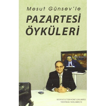 Mesut Günsev’le Pazartesi Öyküleri Mesut Günsev