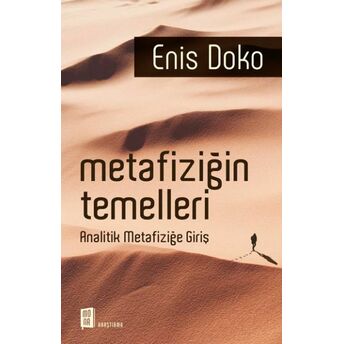 Metafiziğin Temelleri - Analitik Metafiziğe Giriş Enis Doko