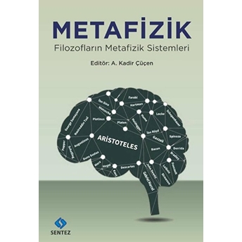 Metafizik Filozofların Metafizik Sistemleri A. Kadir Çüçen