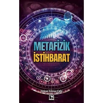 Metafizik Istihbarat Hakan Yılmaz Çebi