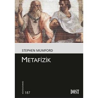 Metafizik - Kültür Kitaplığı 187 Stephen Mumford