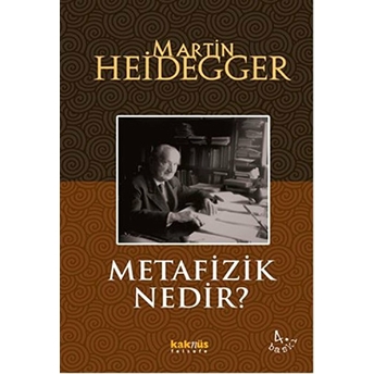 Metafizik Nedir? Martin Heidegger