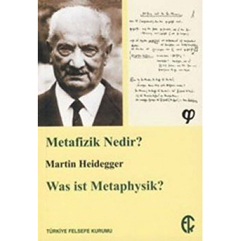 Metafizik Nedir? Was Ist Metaphysik? Martin Heidegger