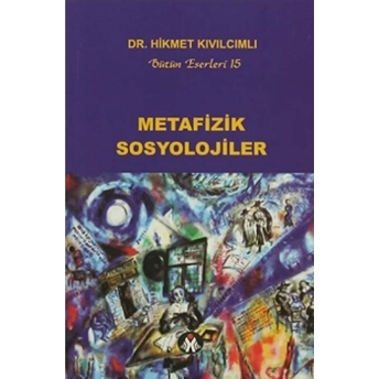 Metafizik Sosyolojiler Hikmet Kıvılcımlı