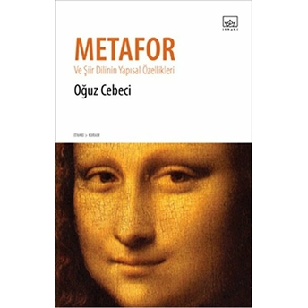 Metafor Ve Şiir Dilinin Yapısal Özellikleri Oğuz Cebeci