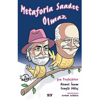 Metaforla Saadet Olmaz Cengiz Güleç