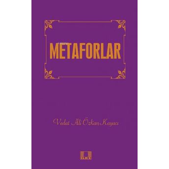 Metaforlar Vedat Ali Özkan Kayacı