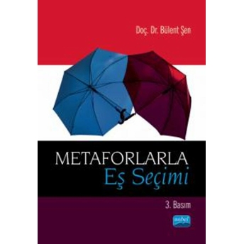 Metaforlarla Eş Seçimi - Bülent Şen