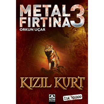 Metal Fırtına 3 - Kızıl Kurt Orkun Uçar