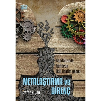 Metalaştırma Ve Direnç Zafer Kıyan