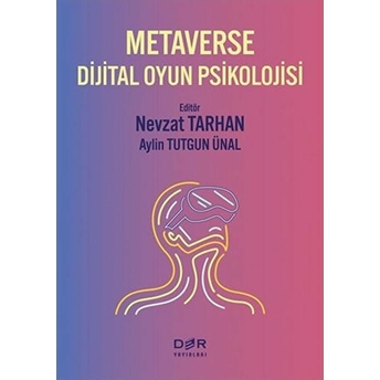 Metaverse Dijital Oyun Psikolojisi