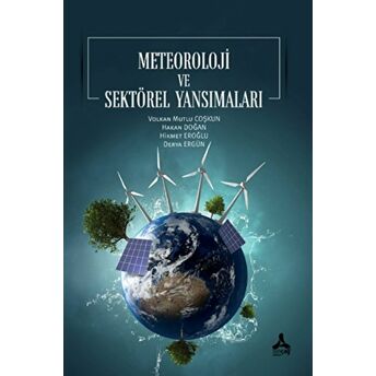 Meteoroloji Ve Sektörel Yansımaları Derya Ergün