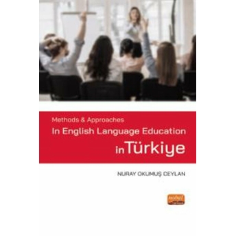 Methods & Approaches In English Language Education In Türkiye