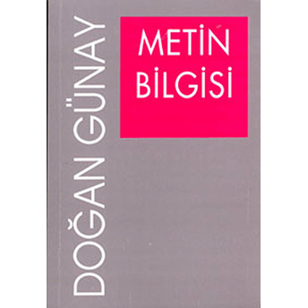 Metin Bilgisi V. Doğan Günay