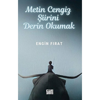 Metin Cengiz Şiirini Derin Okumak - Engin Fırat