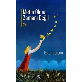 Metin Olma Zamanı Değil Eşref Dursun