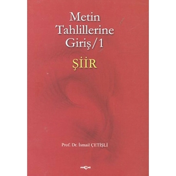 Metin Tahlillerine Giriş 1 Şiir Ismail Çetişli