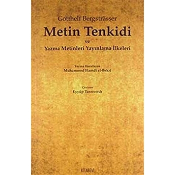 Metin Tenkidi Ve Yazma Metinleri Yayınlama Ilkeleri Gotthelf Bergstrasser