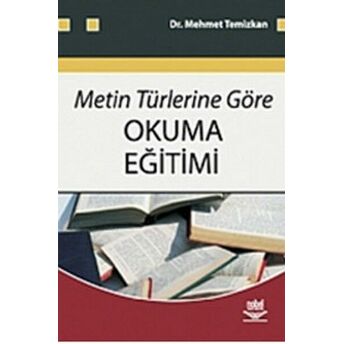 Metin Türlerine Göre Okuma Eğitimi Mehmet Temizkan