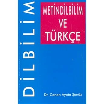 Metindilbilim Ve Türkçe Dilbilim Canan Ayata Şenöz