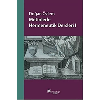 Metinlerle Hermeneutik Dersleri 1 Doğan Özlem