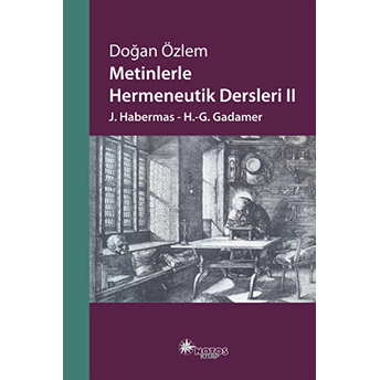 Metinlerle Hermeneutik Dersleri 2 Doğan Özlem