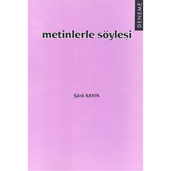 Metinlerle Söyleşi Şara Sayın